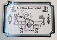 Load image into Gallery viewer, Sticker that says "self care isn't selfish"